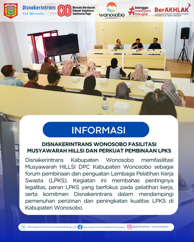 Disnakerintrans Wonosobo Fasilitasi Musyawarah HILLSI dan Perkuat Pembinaan LPKS
