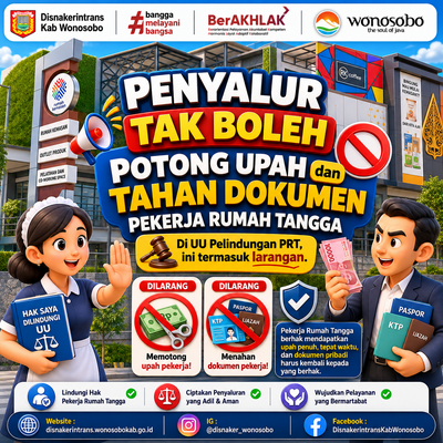Menyalurkan PRT juga ada aturannya, Rekanaker!

Perusahaan Penempatan PRT nggak boleh sembarangan, mulai dari memotong upah sampai menahan dokumen pribadi.

Karena pelindungan pekerja harus dimulai sejak proses penempatan.

Geser infografiknya buat tahu aturan lengkapnya, Rekanaker.

Kalau menemukan praktik yang nggak sesuai, jangan ragu untuk melapor ya.