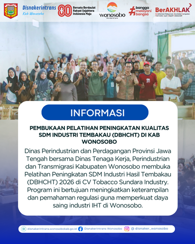Dinas Perindustrian dan Perdagangan Provinsi Jawa Tengah Menyelanggarakan Pelatihan Peningkatan Kualitas SDM Industri Hasil Tembakau DBHCHT 2026 di Wonosobo