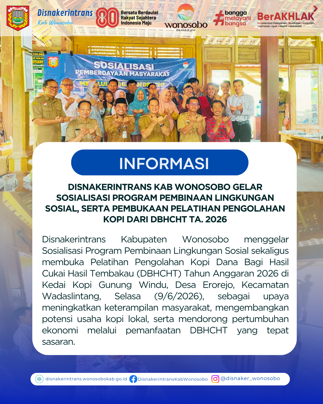 Disnakerintrans Kab Wonosobo Gelar Sosialisasi Program Pembinaan Lingkungan Sosial, serta Pembukaan Pelatihan Pengolahan Kopi dari DBHCHT TA. 2026