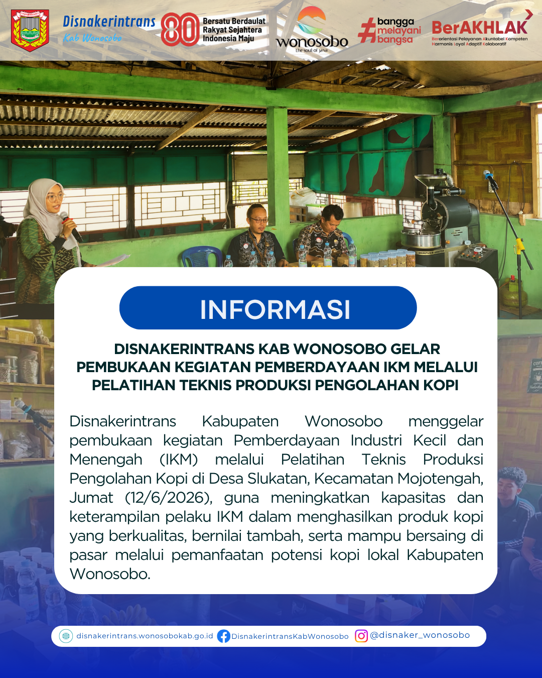 Disnakerintrans kab wonosobo Gelar pembukaan kegiatan Pemberdayaan IKM Melalui pelatihan Teknis Produksi Pengolahan Kopi